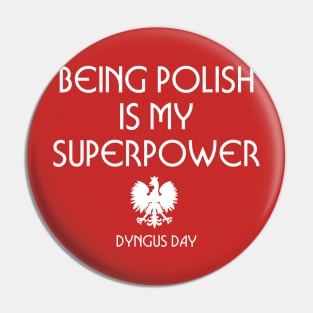 Being Polish is My Superpower Pin