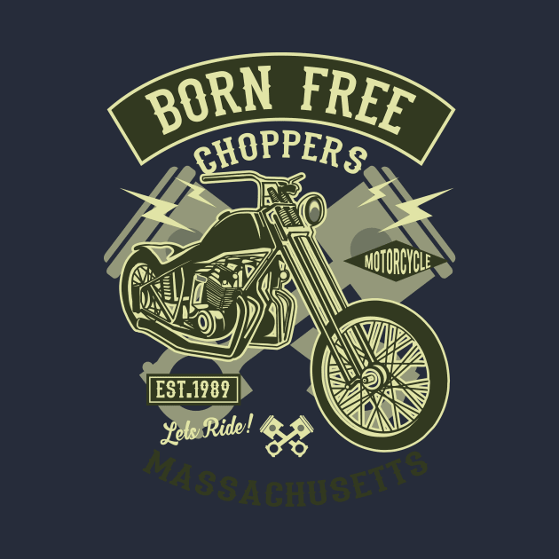 Born Free Choppers T-Shirt by HealthPedia