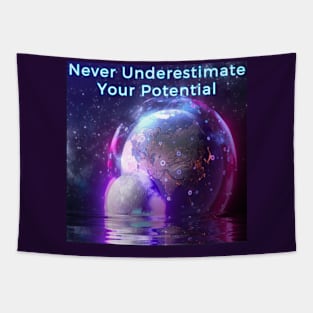 Never underestimate your potential Tapestry