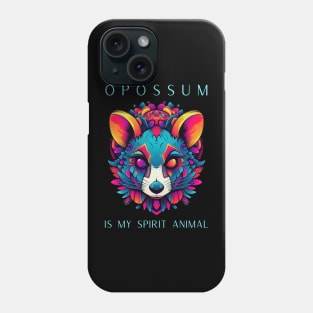 Opossum Is My Spirit Animal Phone Case