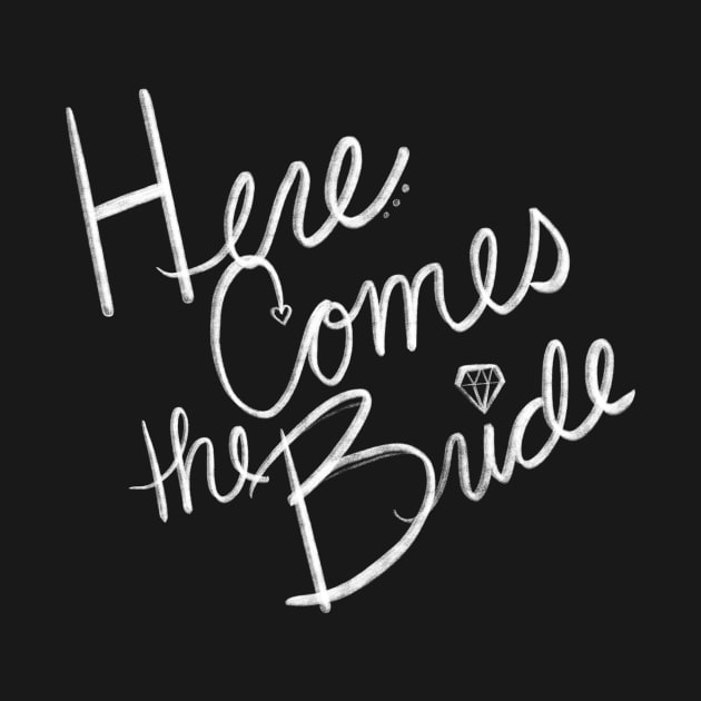 Here Comes the Bride Bachelorette Party by Neoqlassical