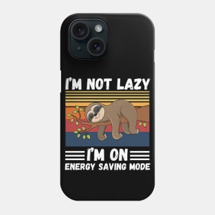 I’m not lazy I’m on energy saving mode Phone Case