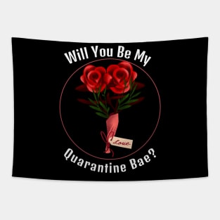 Will You be my Quarantine Bae? Tapestry