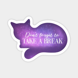 Cat Says Take a Break Magic Spirit Animal for Working at Home Magnet