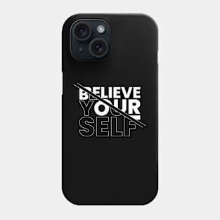 Believe yourself typography design Phone Case