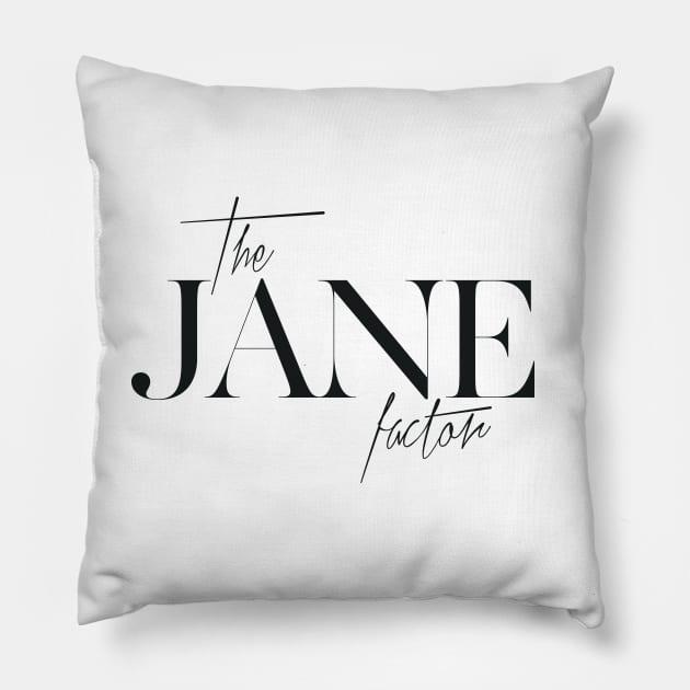 The Jane Factor Pillow by TheXFactor