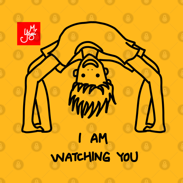 I AM WATCHING YOU (YOGA) by MoreThanThat
