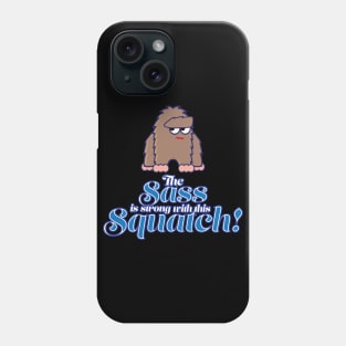 Sassy Squatch Phone Case