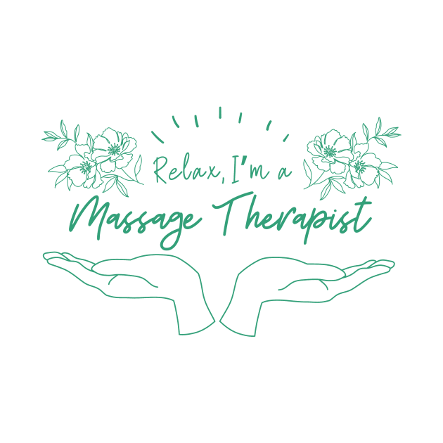 Relax, I'm a Massage Therapist - Minimalist Design by PunTime