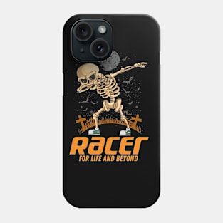 Racer for life and beyond Phone Case