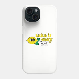 take it easy Phone Case