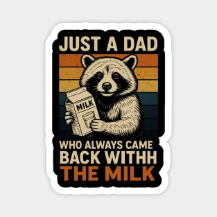 Just a Dad Who Always Came Back With the Milk – Funny Father’s Day Retro Raccoon Design Magnet