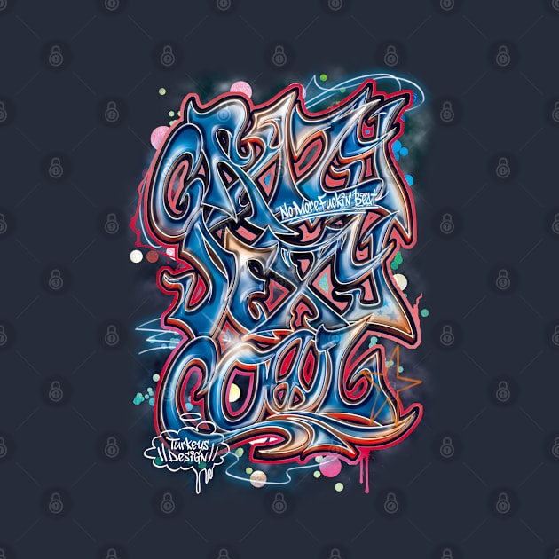 Crazy Sexy Cool (BlueRed) by TurkeysDesign