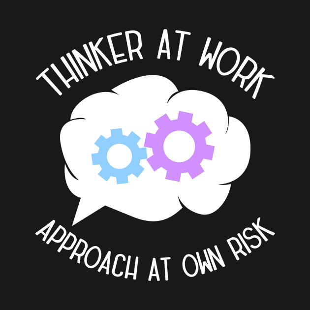 Productive Thinker At Work - Approach At Own Risk by VollkornPopcorn