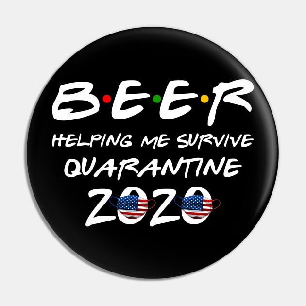 Beer Helping Me Survive Quarantine 2020 Gift Oktoberfest Pin by hardyhtud