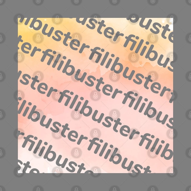 Filibuster by Emma Lorraine Aspen