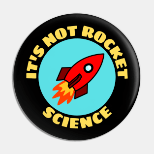 It's Not Rocket Science | Rocket Pun Pin