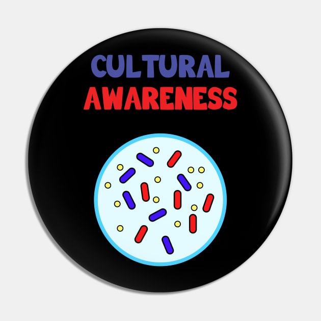 Cultural Awareness Pin by teweshirt