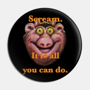 Screaming geedis Pin