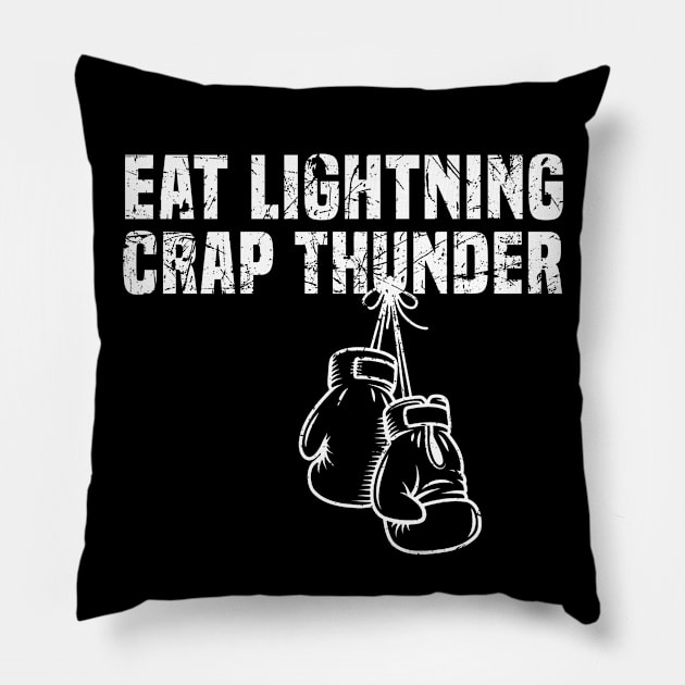 Eat Lightning. Crap Thunder. Pillow by PopCultureShirts