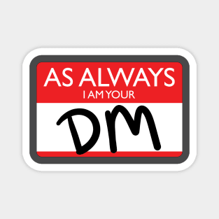 Always Your DM Name Tag - Unbranded Magnet