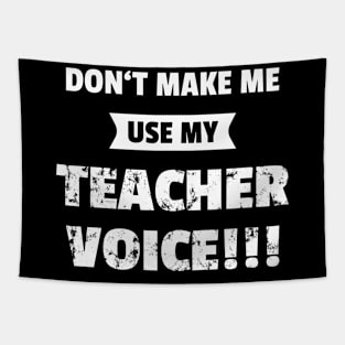 Use My Teacher Voice  Funny School Gift Idea Tapestry