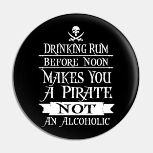 DRINKING RUM BEFORE NOON Pin