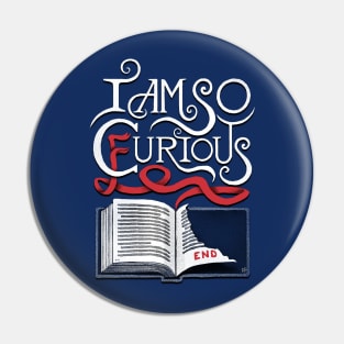 I Am So Curious Furious V2 Pin