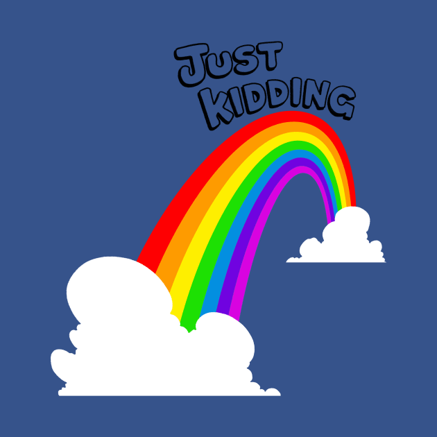 Just Kidding by DSTRBO