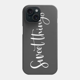 Sweet Things design in white Phone Case