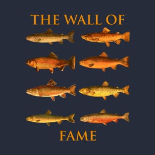 The Trout fish wall of fame T-Shirt