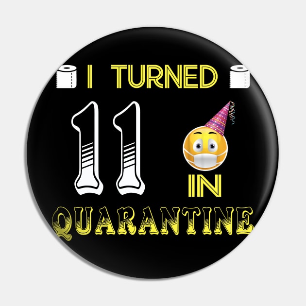 I Turned 11 in quarantine Funny face mask Toilet paper Pin by Jane Sky
