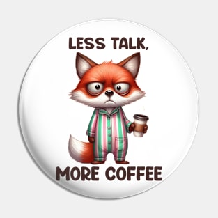 Funny Fox Less Talk More Coffee Quote Saying Pin