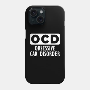 Car lover - Obsessive car disorder w Phone Case