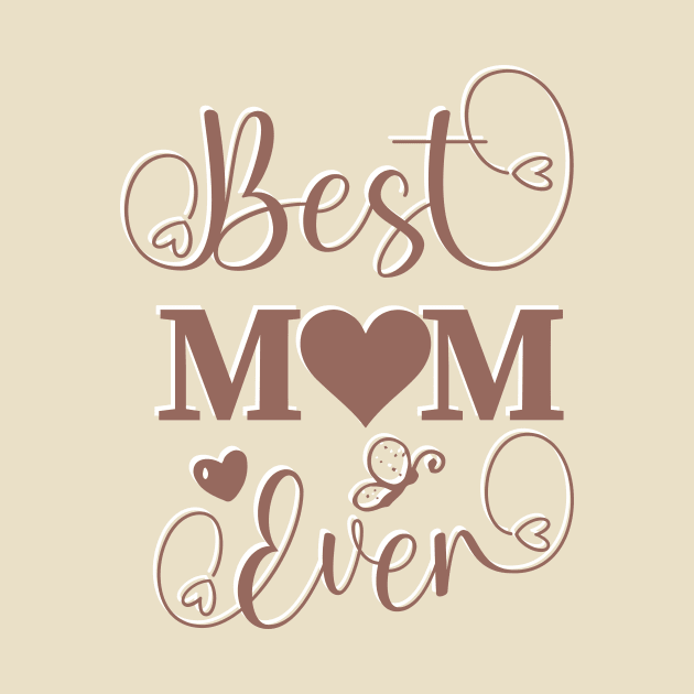 Best Mom Ever - Mother's day special by ThriveMood