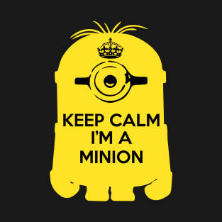 Keep Calm I'm A Minion T-Shirt