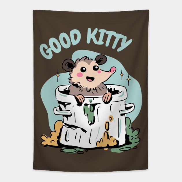 Opossum - Funny Good Kitty - Sarcastic Humor Tapestry by TeeTopiaNovelty