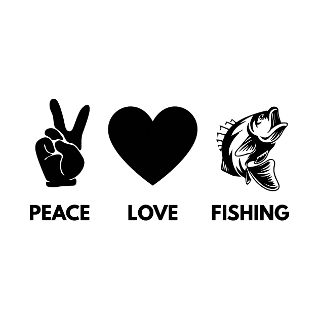Peace Love Fishing by BloodLine
