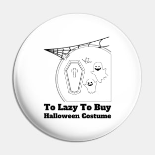 To Lazy To Buy Halloween Costume Pin