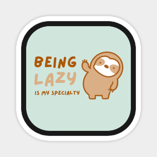 Lazy is My Specialty Sloth Magnet