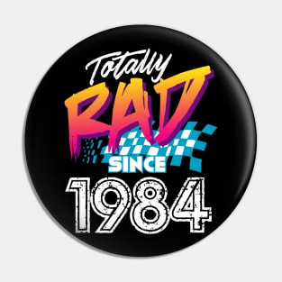 Totally Rad since 1984 Pin