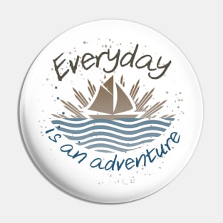 Everyday is an adventure! Pin