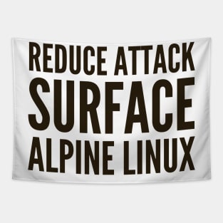 Cybersecurity Reduce Attack Surface Alpine Linux Tapestry