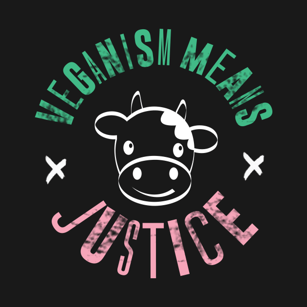 Veganism Means Justice by vanmms