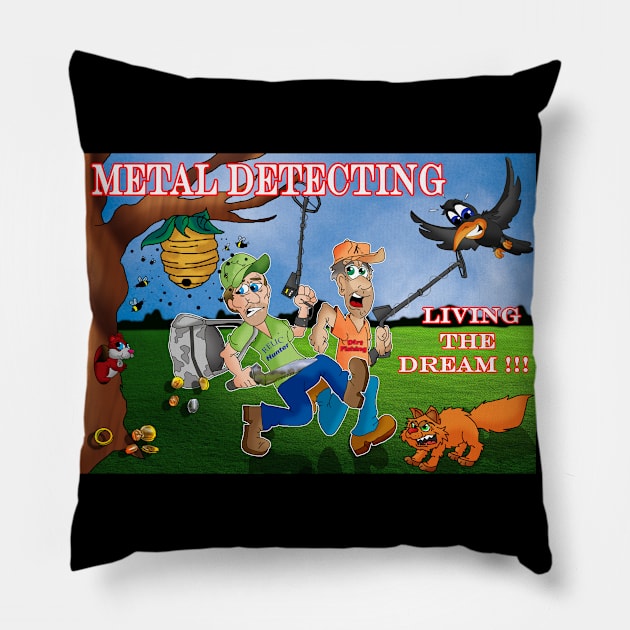 Metal Detecting : Living the Dream Pillow by lytebound