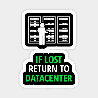 If Lost Return To Datacenter Magnet