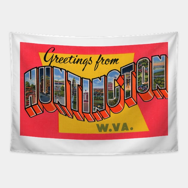 Greetings from Huntington, West Virginia - Vintage Large Letter Postcard Tapestry by Naves