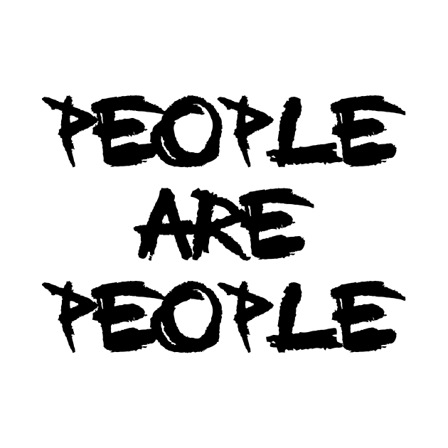 People Are People by studioshrug