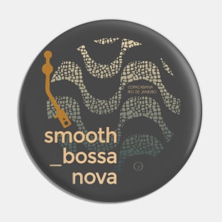 Smooth Bossa Nova #5 - Copacabana Rio de Janeiro Pin