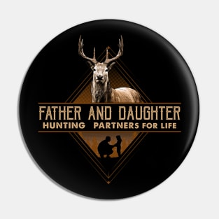 Father Day Daughter Dad Hunters Pin